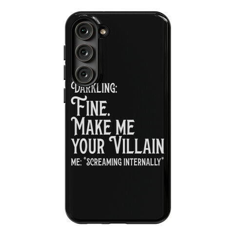 Make Me Your Villain Phone Case